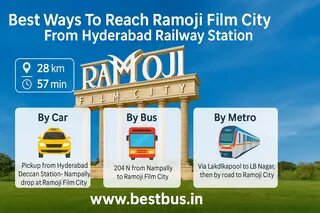 Best Ways To Reach Ramoji Film City From Hyderabad Railway Station