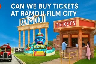 Can We Buy Tickets At Ramoji Film City