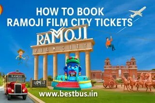 How To Book Ramoji Film City Tickets