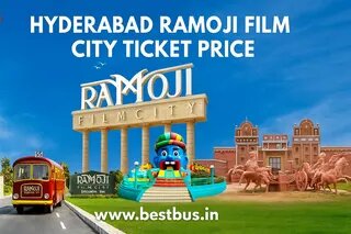 Hyderabad Ramoji Film City Ticket Price