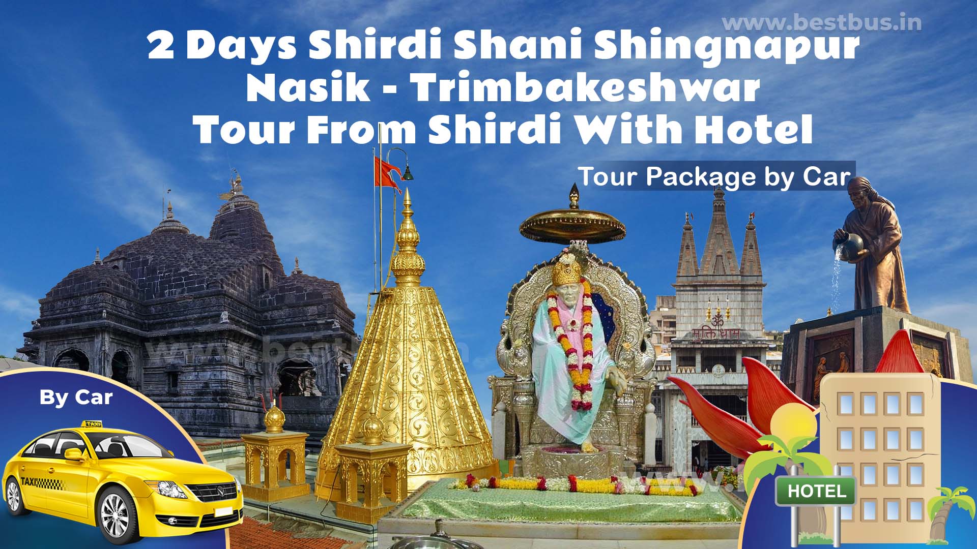 2 Days Shirdi Shani Shingnapur Nasik Trimbakeshwar Tour From Shirdi With Hotel