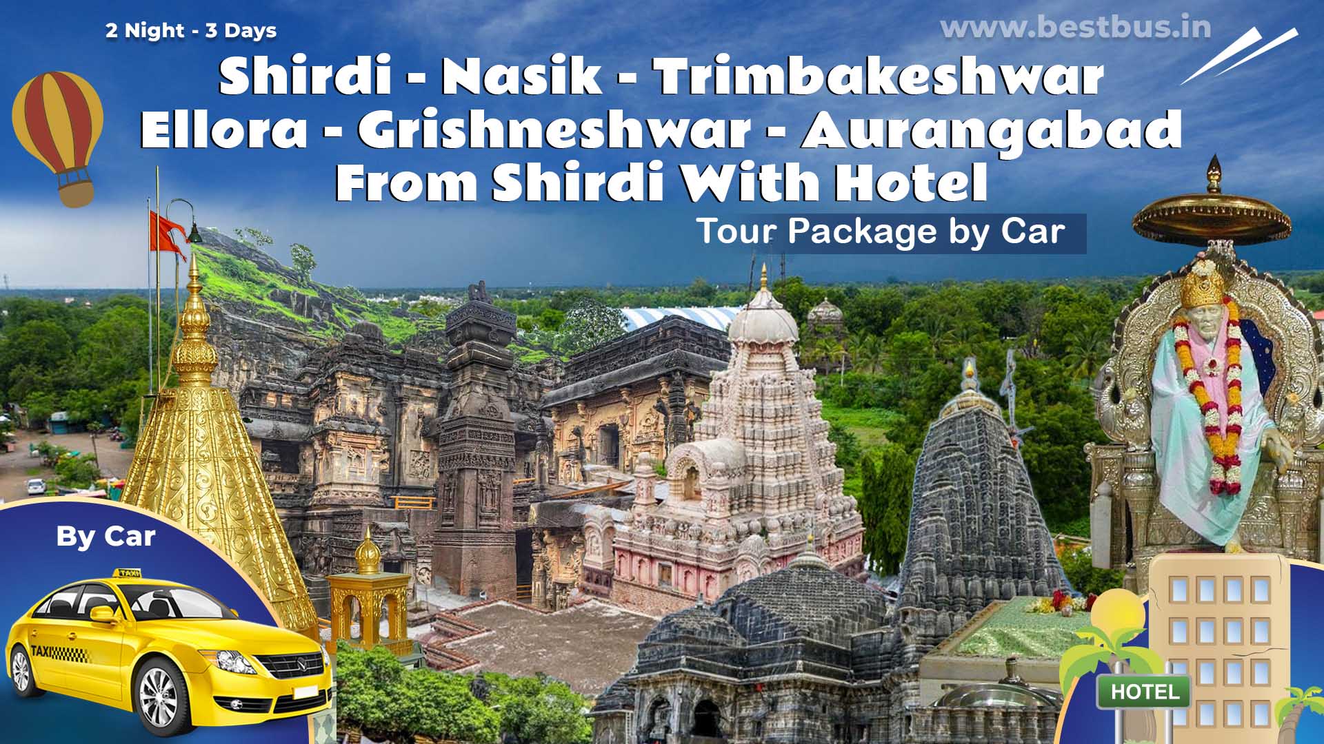 Shirdi Nasik Trimbakeshwar Ellora Grishneshwar Aurangabad Tour Package From Shirdi With Hotel