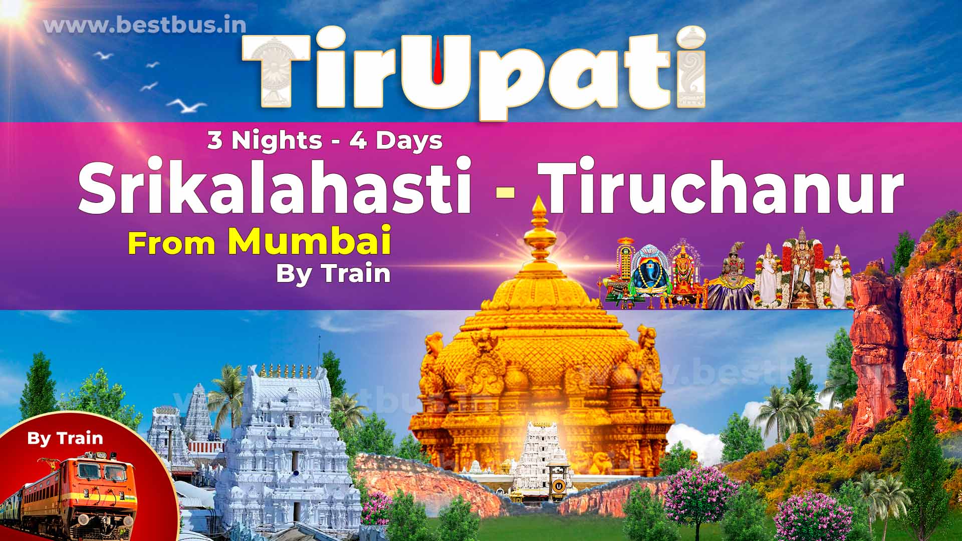 3 Nights 4 Days Tirupati Srikalahasti Tiruchanur Tour From Mumbai By Train