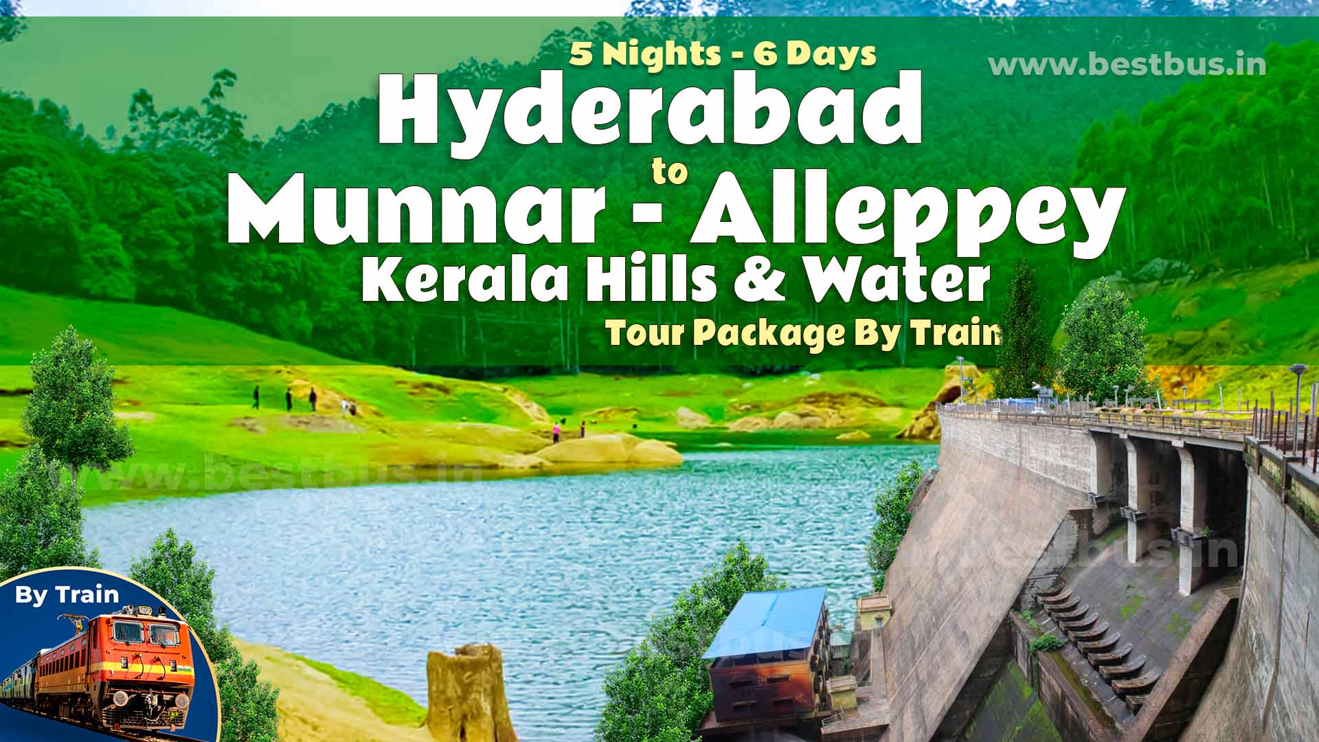 5 Nights-6 Days Hyderabad To Munnar Alleppey Kerala Hills & Water Tour Package By Train