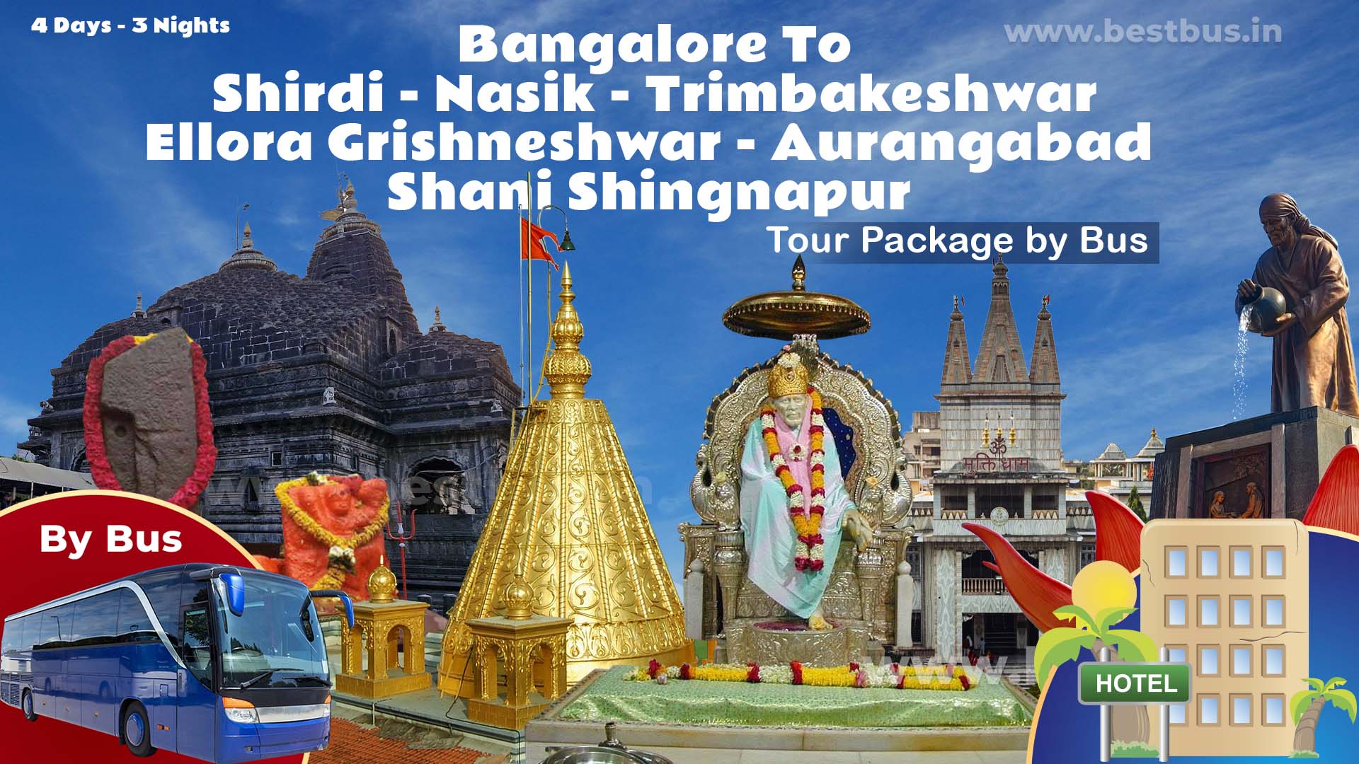 Bangalore To Shirdi Nasik Trimbakeshwar Ellora Grishneshwar Aurangabad Shani Shingnapur Tour Package