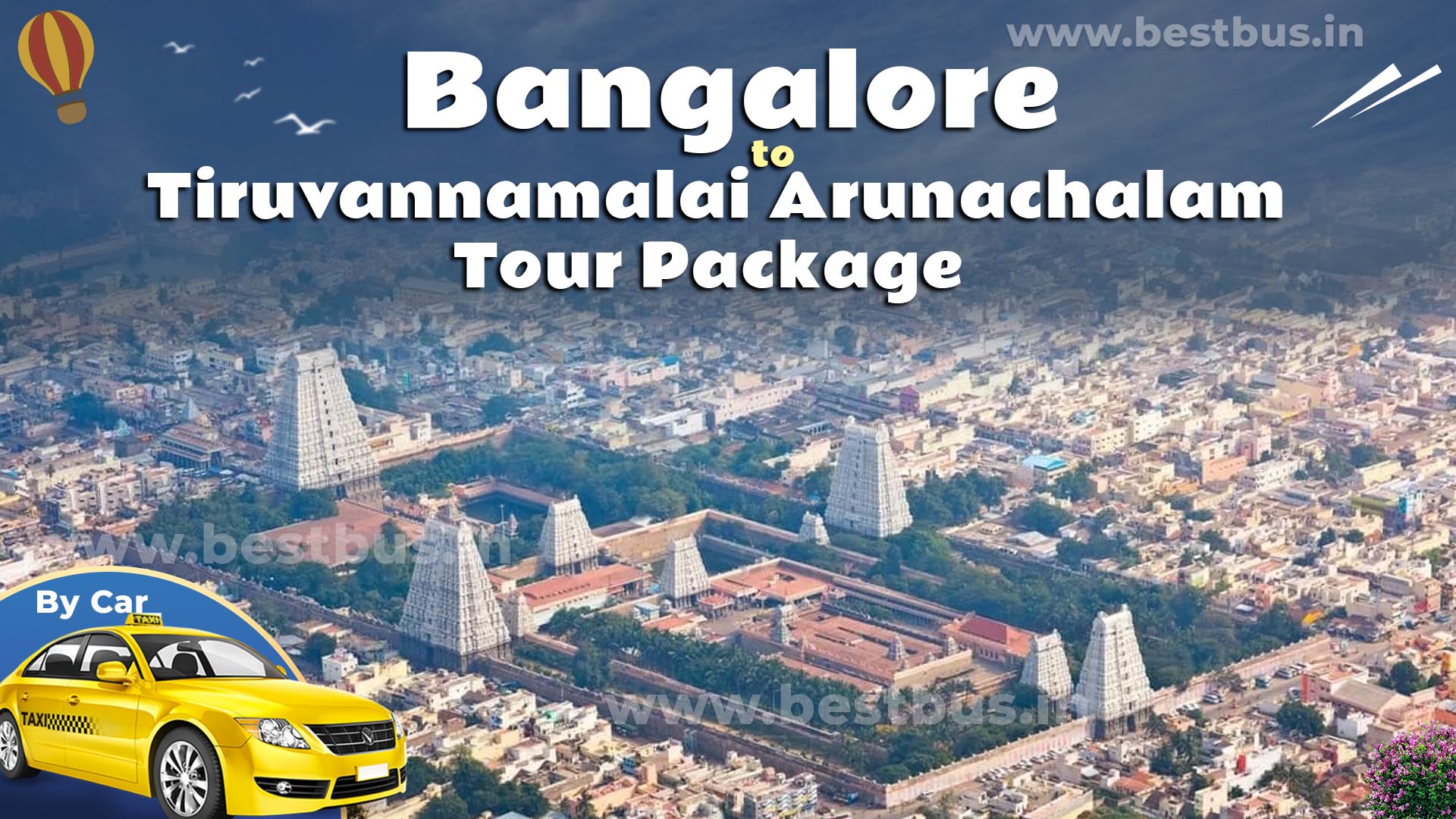 Bangalore To Tiruvannamalai Arunachalam Tour Package