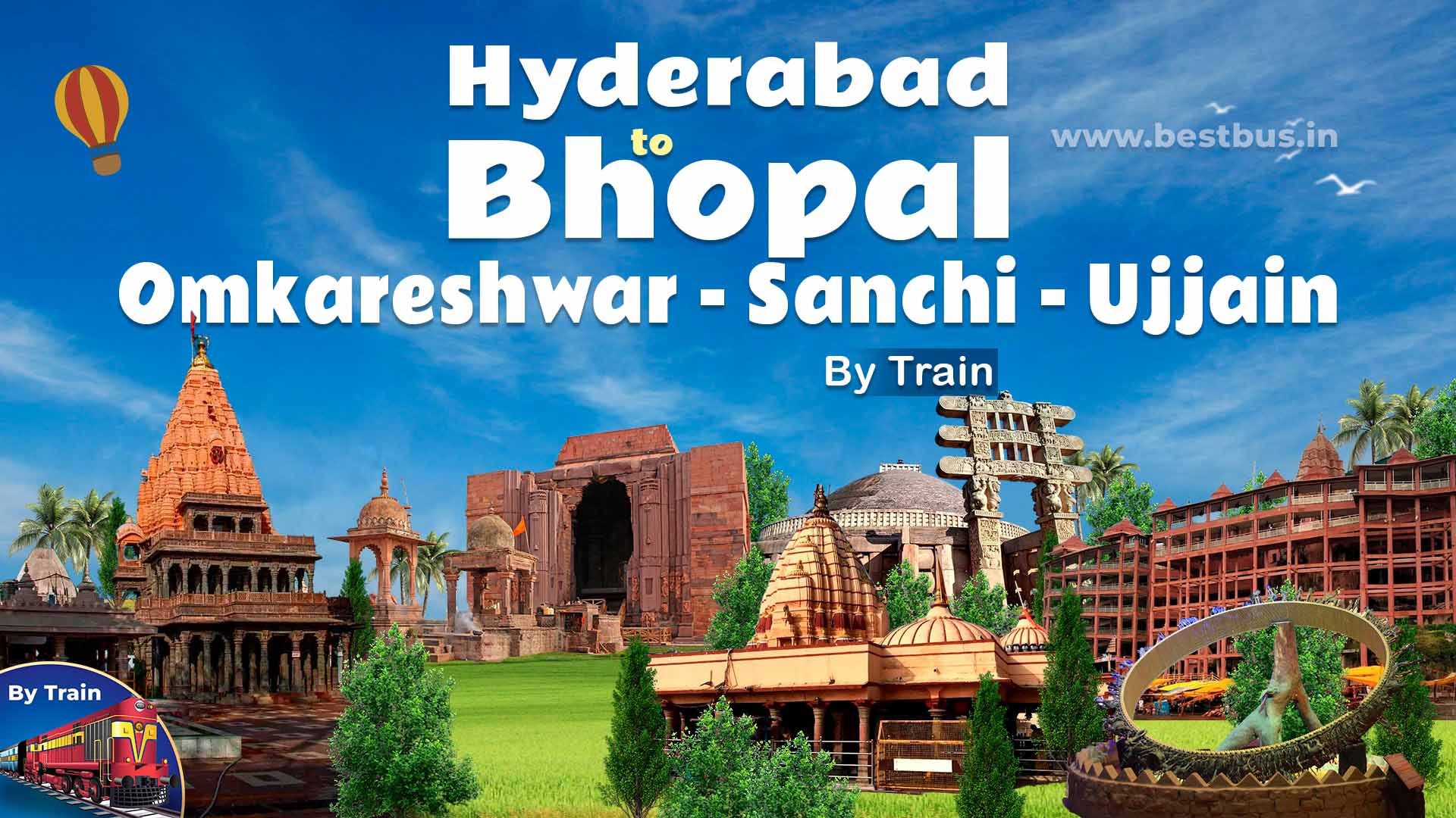 Bhopal Omkareshwar Sanchi Ujjain Tour Package From Hyderabad By Train