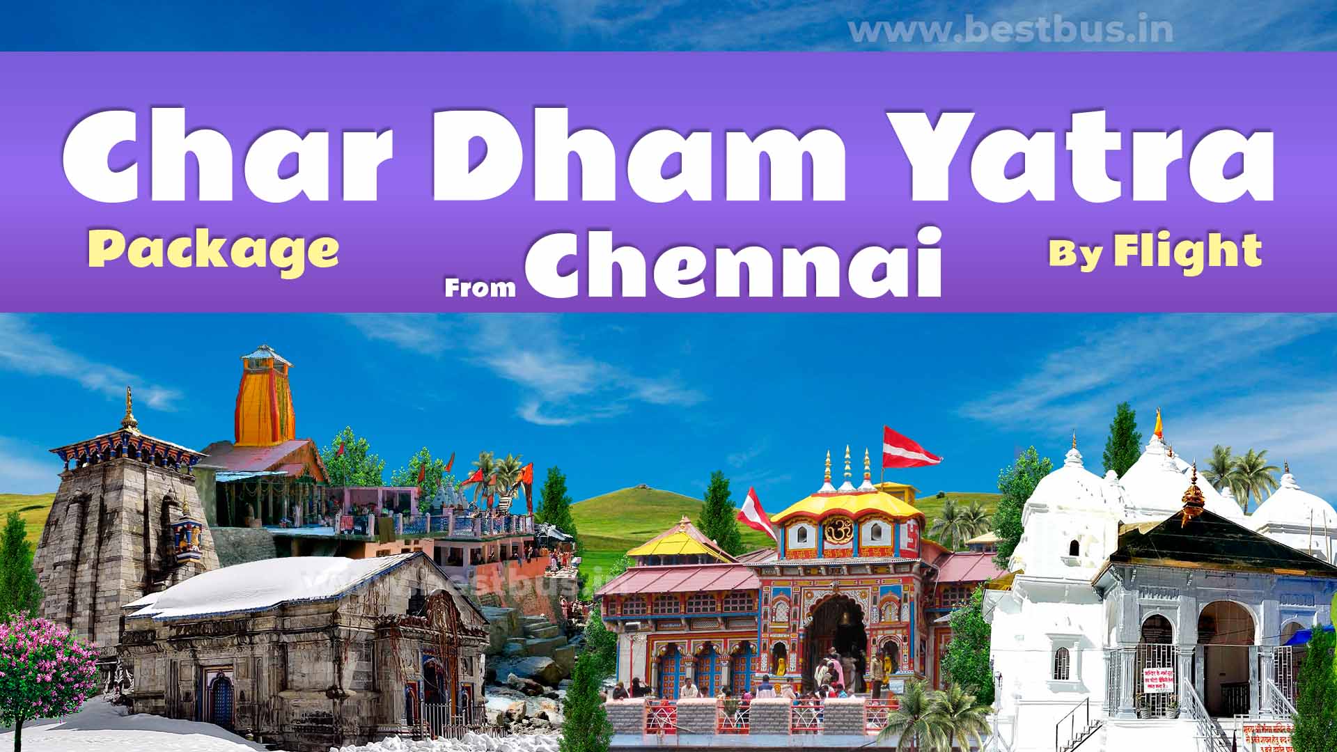 Char Dham Yatra Package From Chennai By Flight