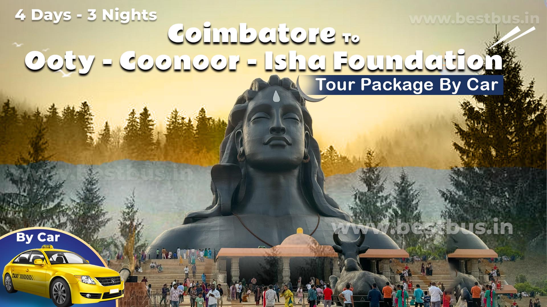 Coimbatore To Ooty Coonoor Isha Foundation - 4 Nights-5 Days Tour Package By Car