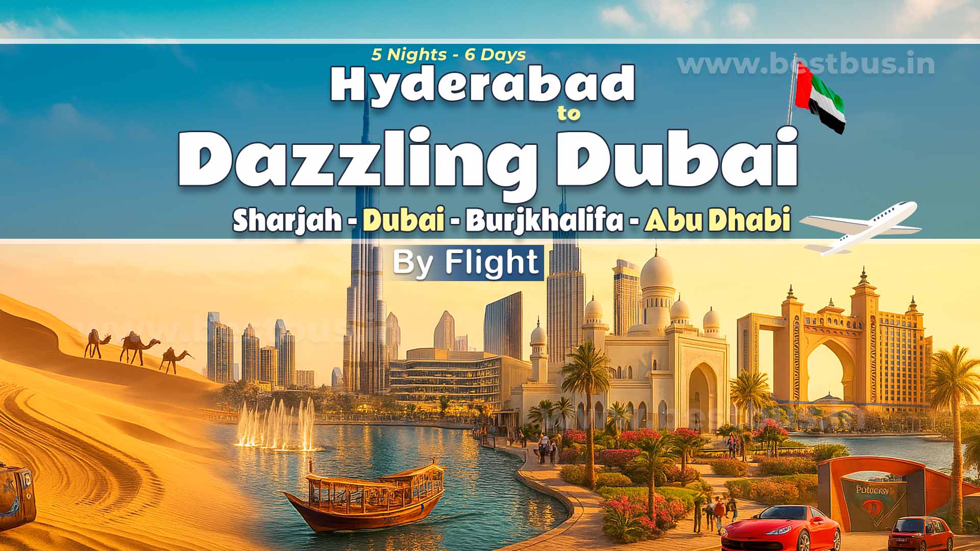 Dazzling Dubai Package With Sharjah-dubai-burjkhalifa-abu Dhabi From Hyderabad By Flight