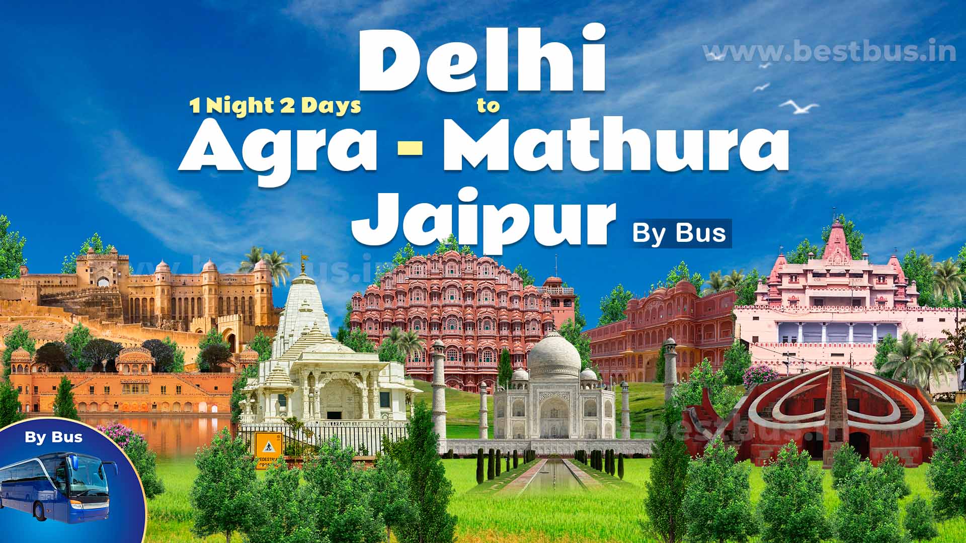 Delhi To Agra Mathura Jaipur Tour Package 1 Night 2 Days By Volvo Bus