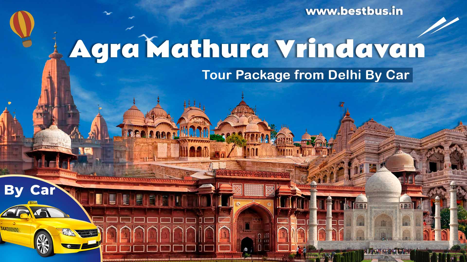 Delhi To Agra Mathura Vrindavan Tour Package By Car