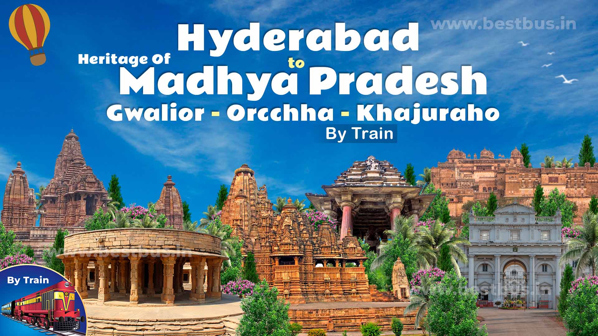Heritage Of Madhya Pradesh Tour With Gwalior-orcchha-khajuraho From Hyderabad By Train