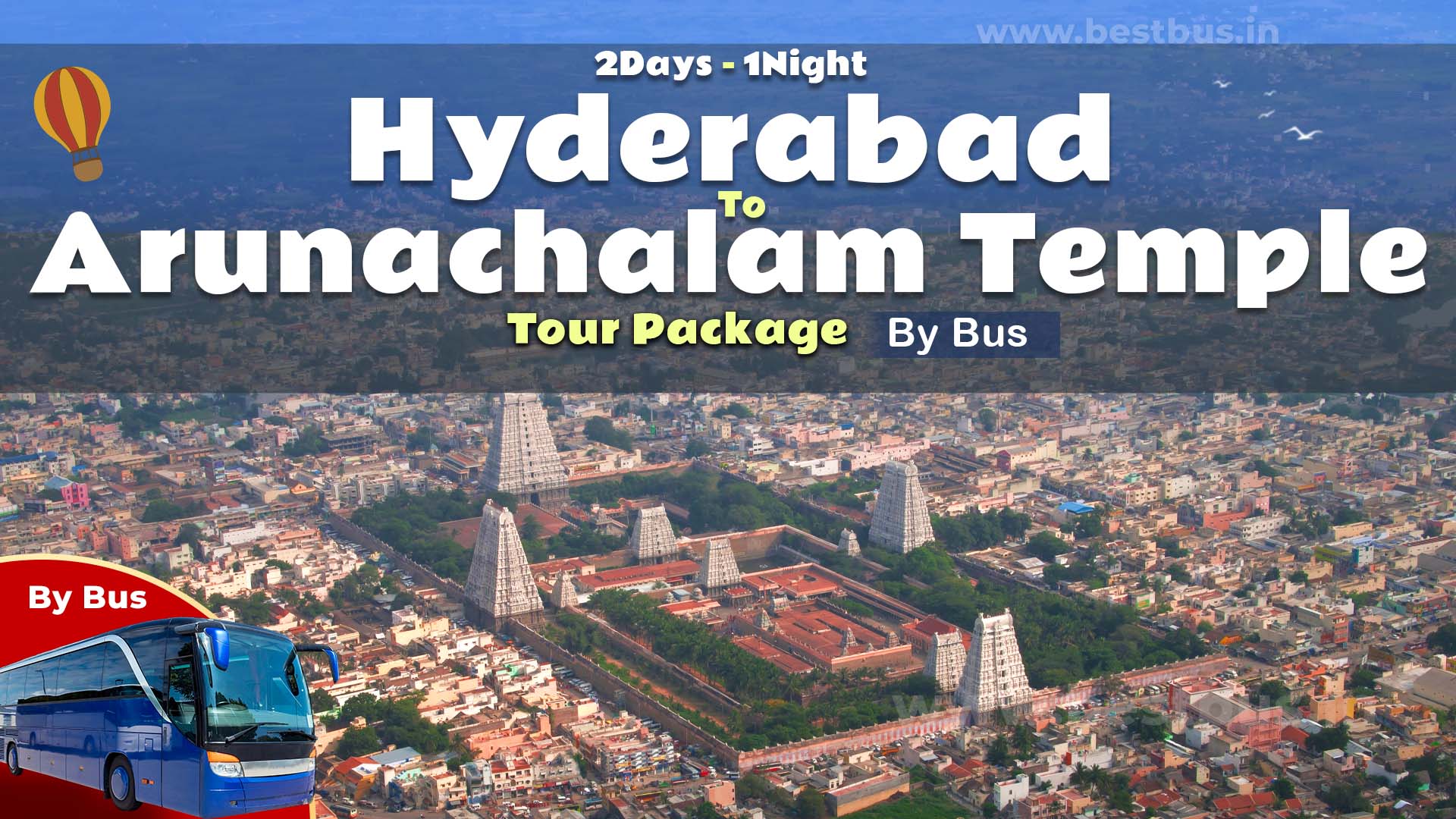 Hyderabad To Arunachalam (Tiruvannamalai) Tour Package By Bus