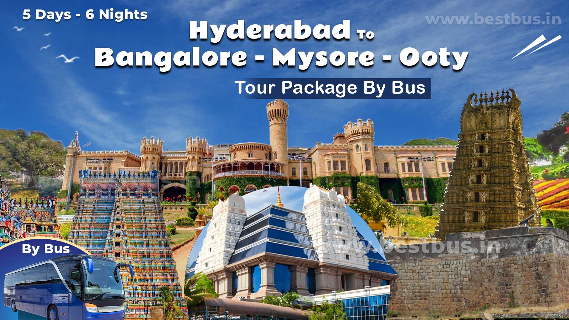 Hyderabad To Bangalore Mysore Ooty Tour Package By Bus