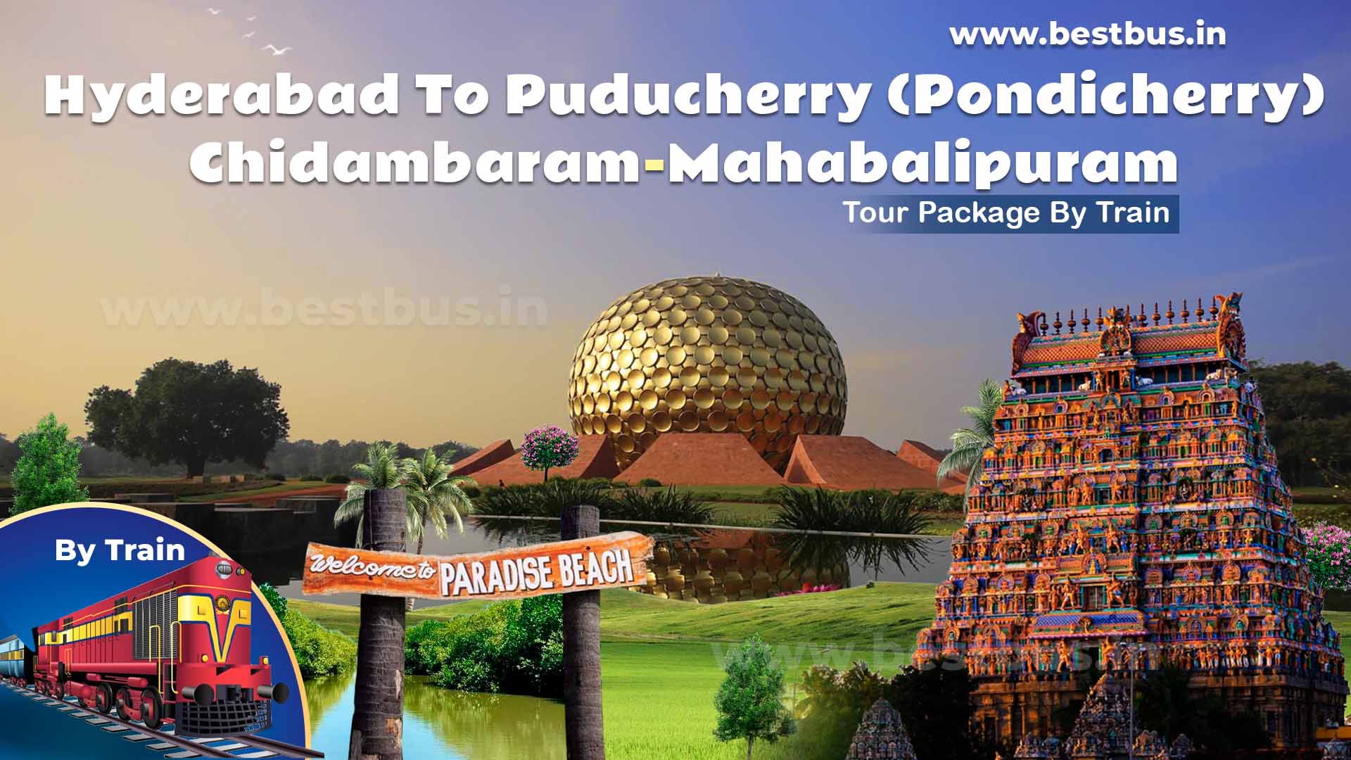 Hyderabad To Puducherry(Pondicherry) Chidambaram Mahabalipuram Tour Package By Train