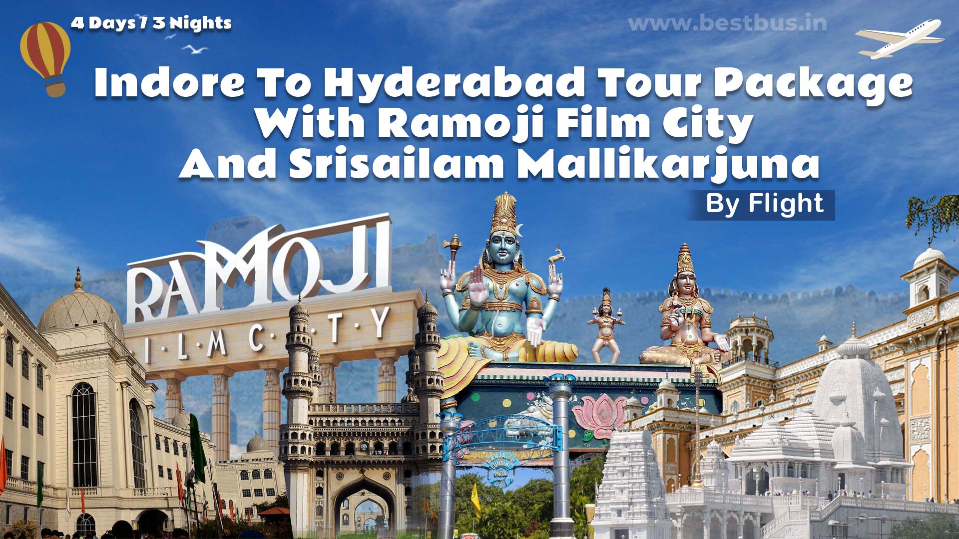 Indore To Hyderabad Tour Package With Ramoji Film City And Srisailam Mallikarjuna By Flight
