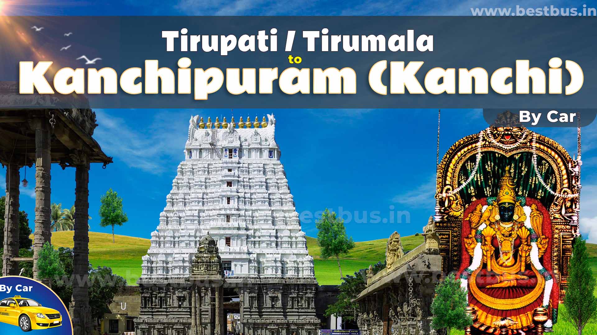 Kanchipuram (kanchi) Tour Package From Tirupati Or Tirumala By Car