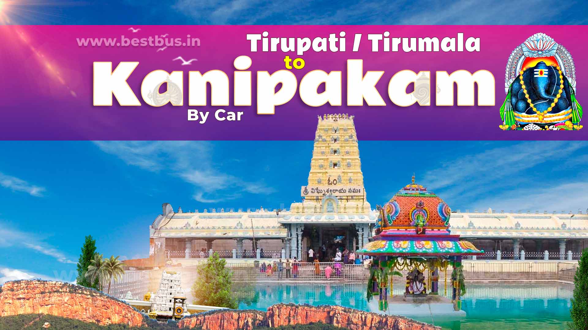 Kanipakam Temple Darshan Tour Package From Tirupati Or Tirumala By Car