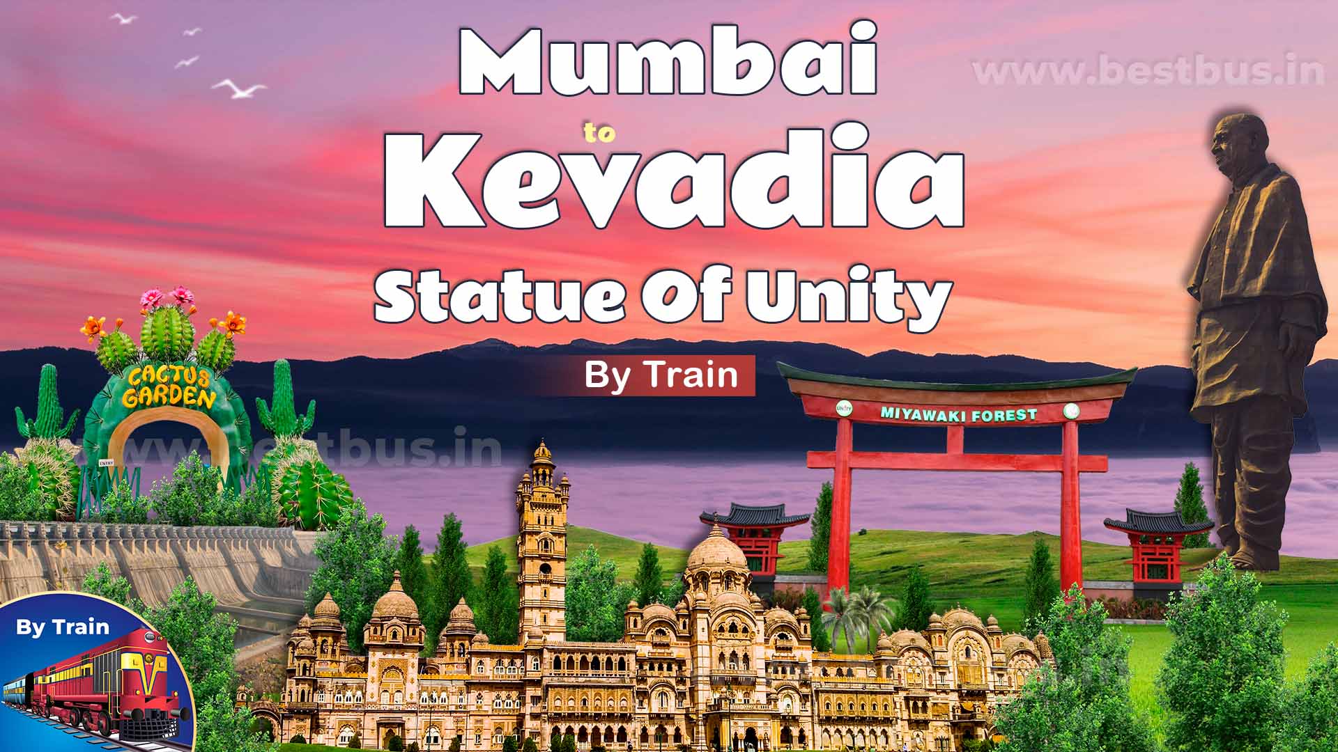 Kevadia With Statue Of Unity Tour Package By Train From Mumbai