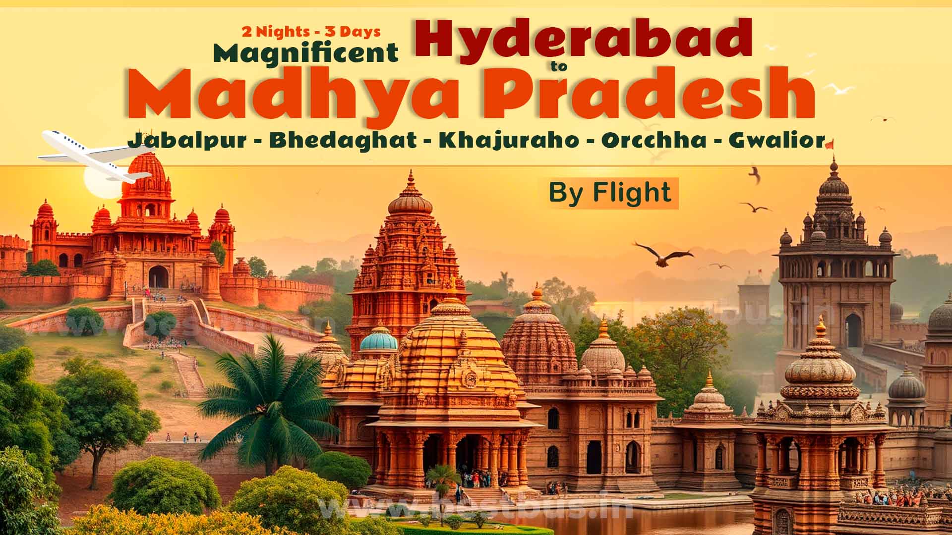 Magnificent Madhya Pradesh Tour Package With Jabalpur-Bhedaghat-Khajuraho-Orcchha-Gwalior From Hyderabad By Flight