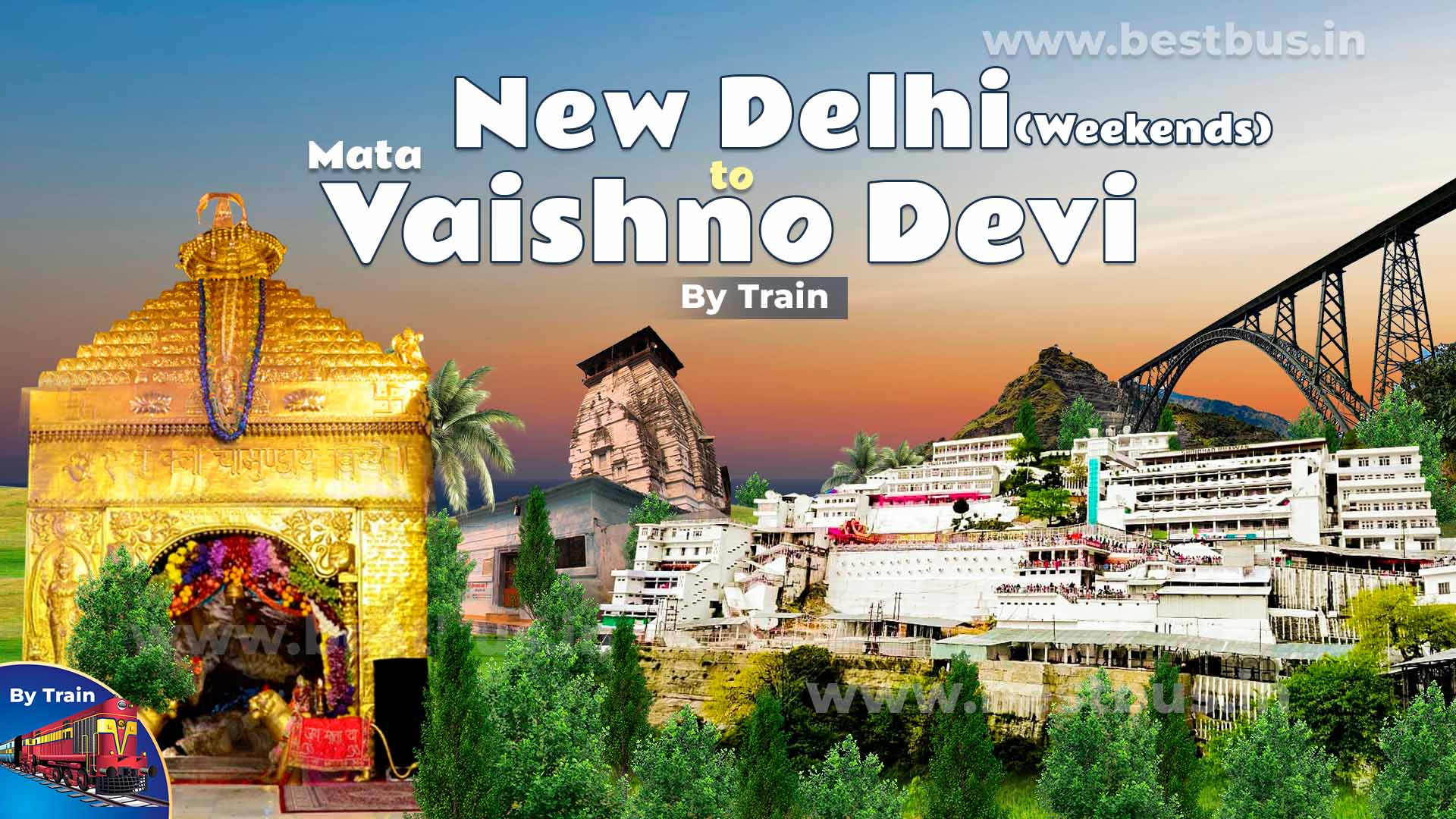 Mata Vaishno Devi Tour Package From New Delhi By Train (weekends)