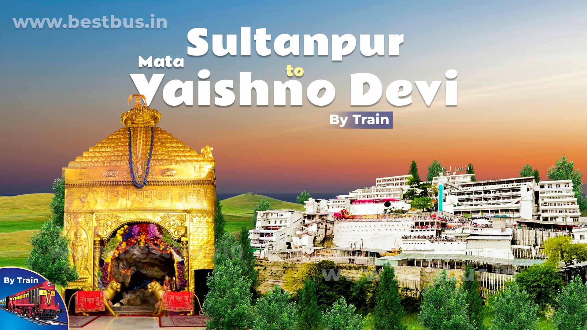 Mata Vaishno Devi Tour Package From Sultanpur By Train