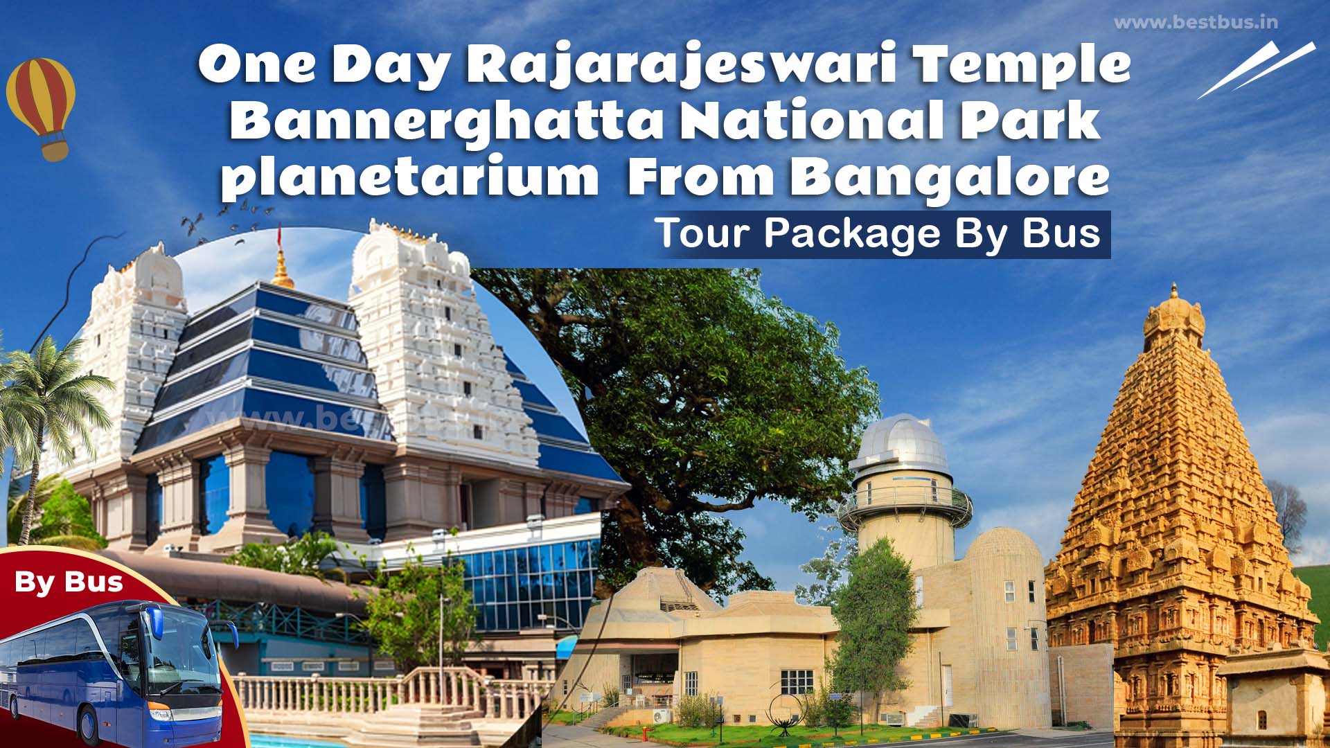 One Day Rajarajeswari Temple-bannerghatta National Park-planetarium Tour Package From Bangalore