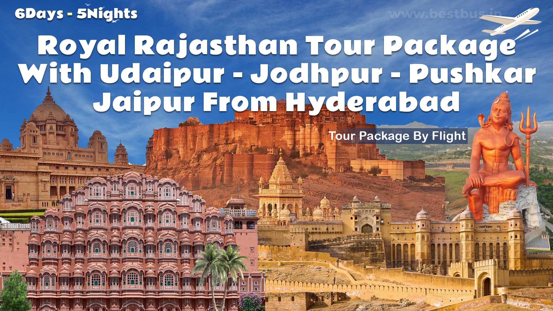 Royal Rajasthan Tour Package With Udaipur-Jodhpur-Pushkar-Jaipur From Hyderabad By Flight