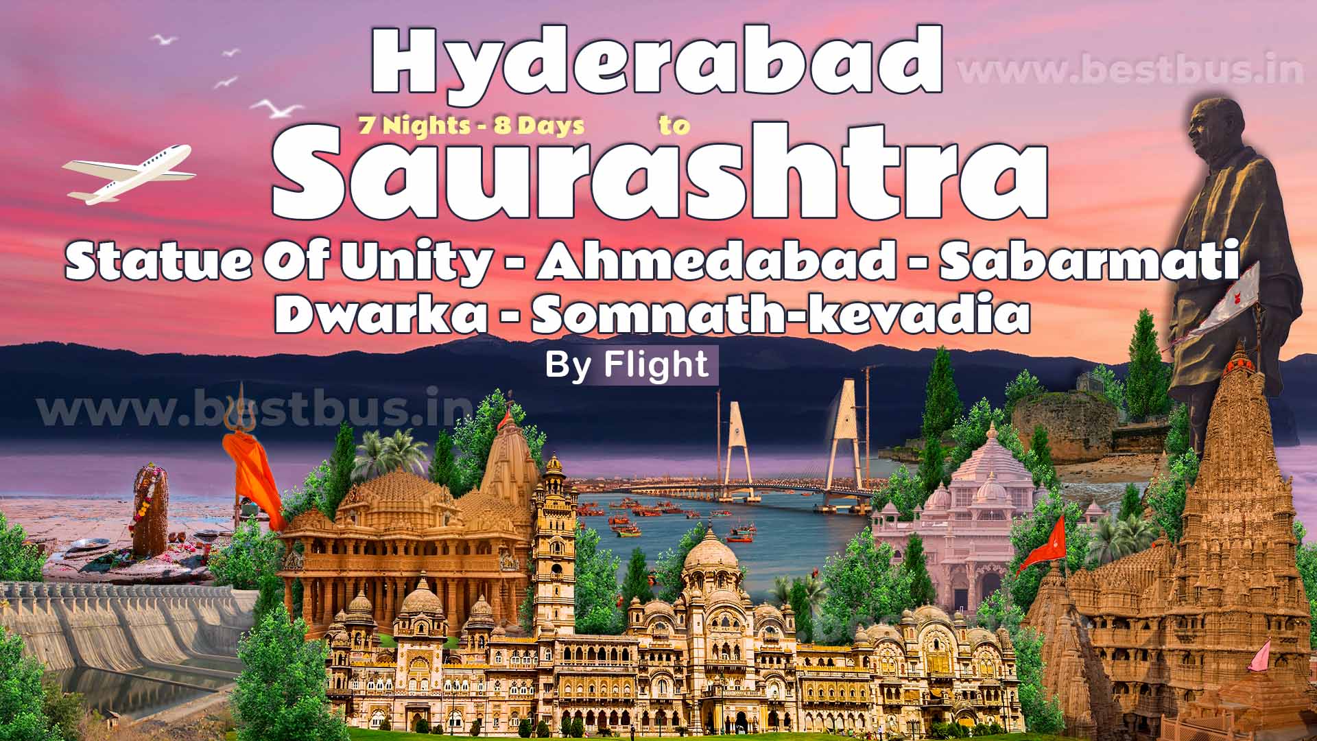 Saurashtra With Statue Of Unity Ahmedabad Sabarmati Dwarka Somnath Kevadia From Hyderabad By Flight