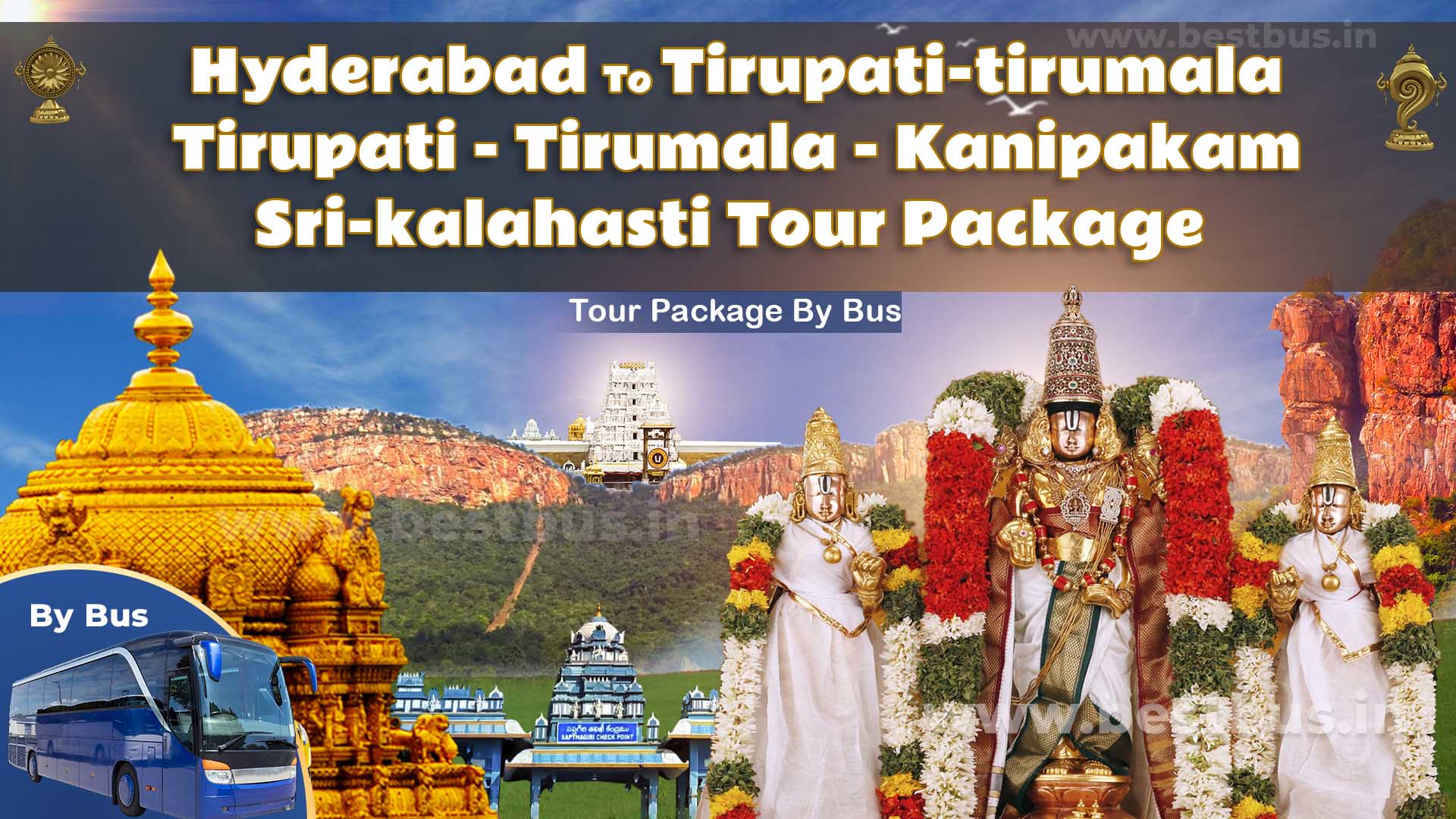 Tirupati-tirumala-kanipakam-sri-kalahasti Tour Package From Hyderabad