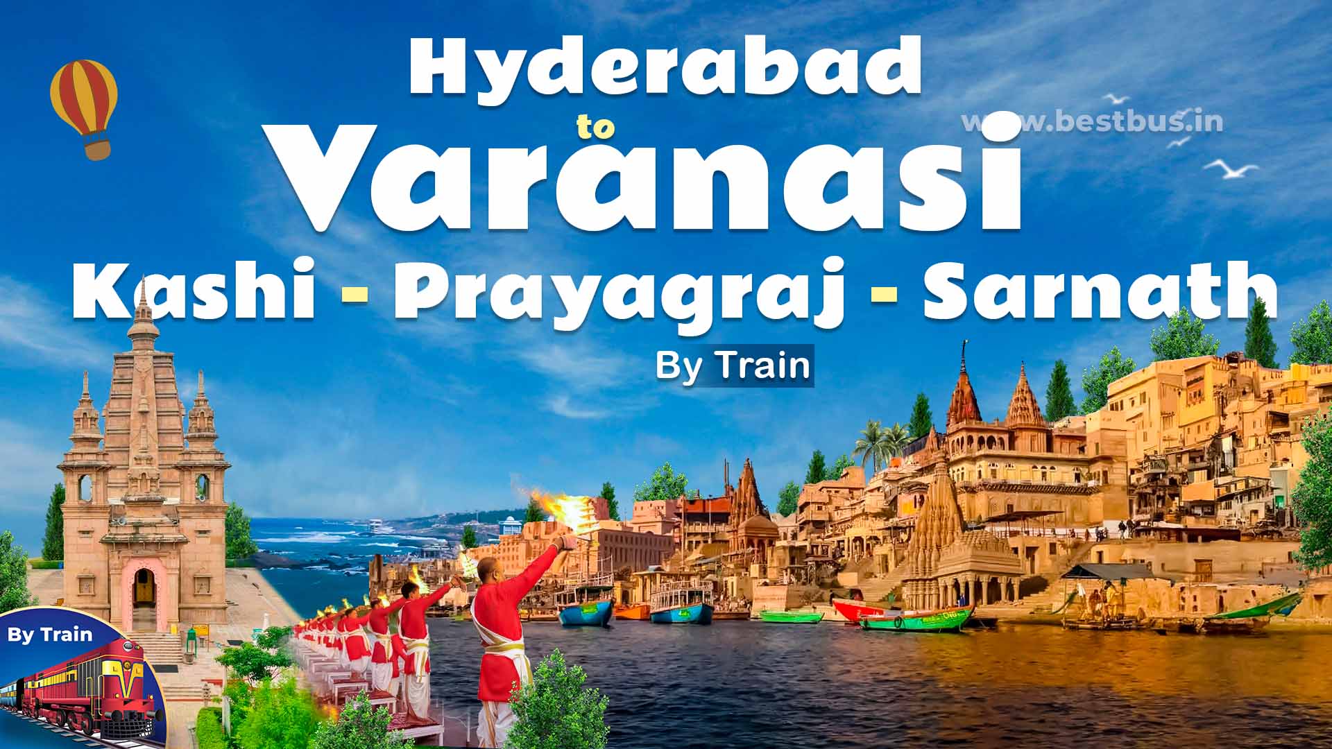 Varanasi-kashi-prayagraj-sarnath Tour Package From Hyderabad By Train