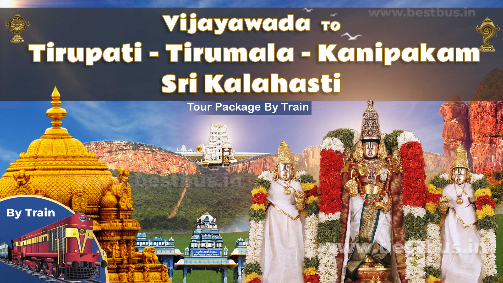 Vijayawada To Tirupati-tirumala-kanipakam-sri Kalahasti Tour Package By Train