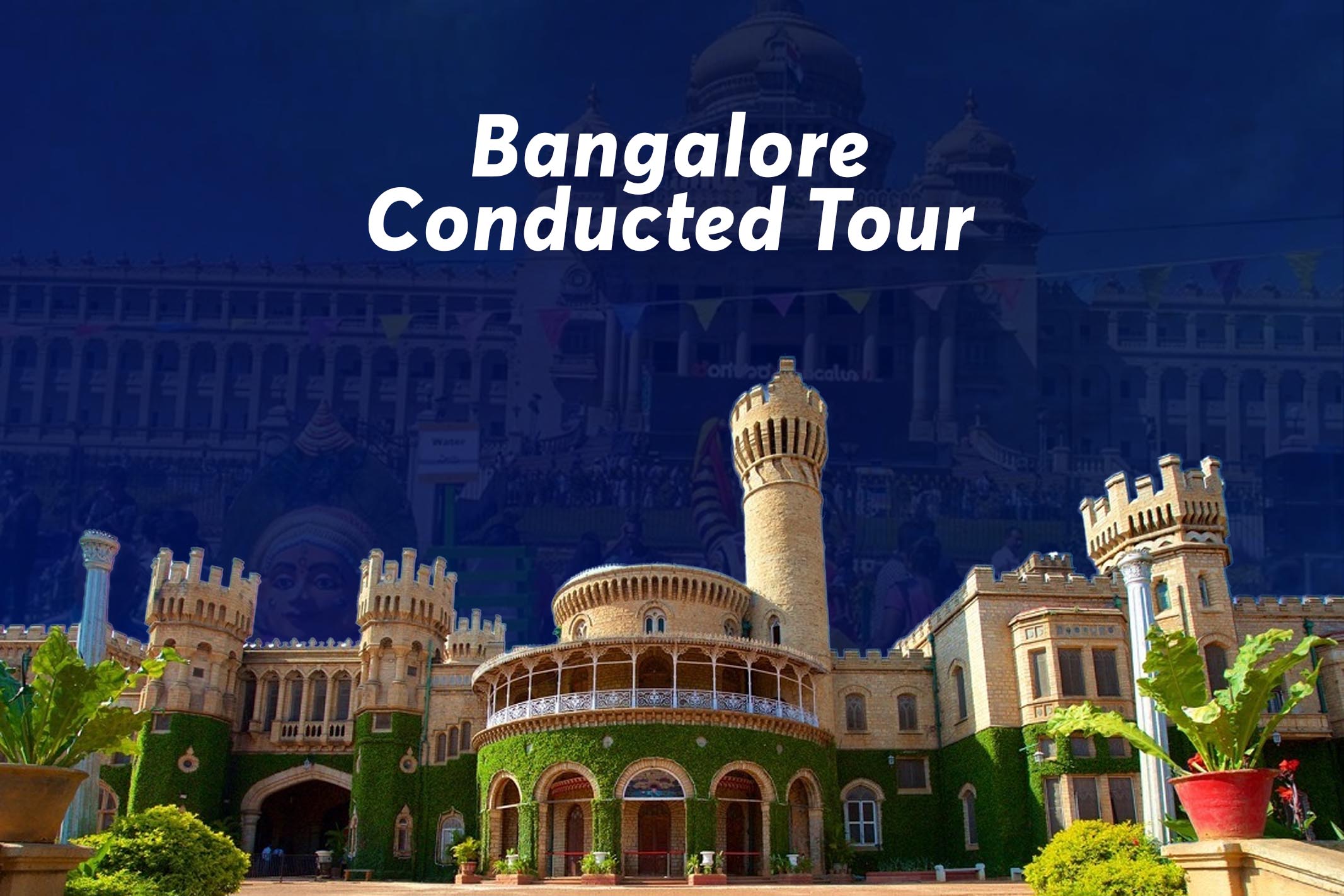 Bangalore Conducted Tour