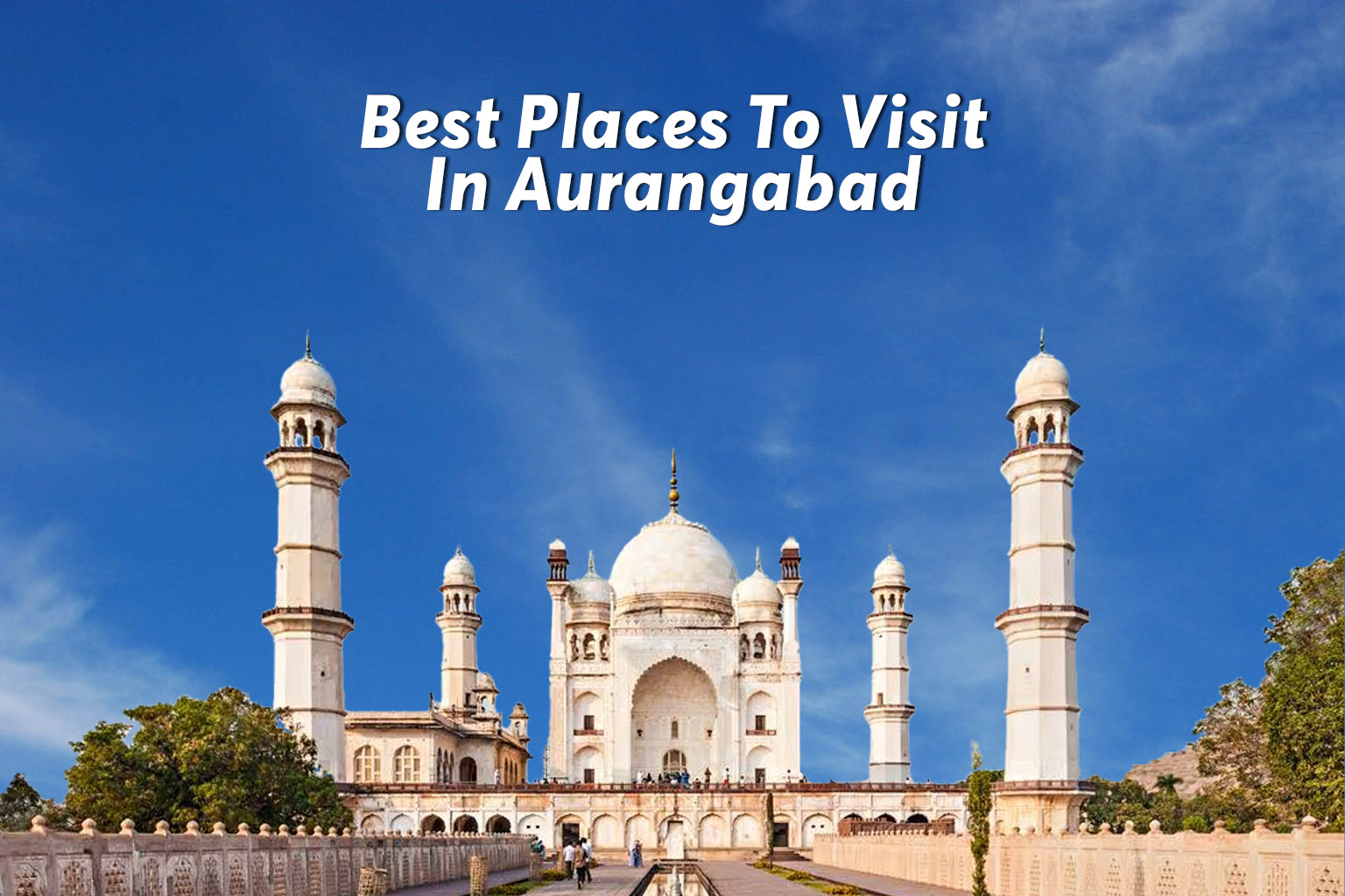 Best Places To Visit In Aurangabad