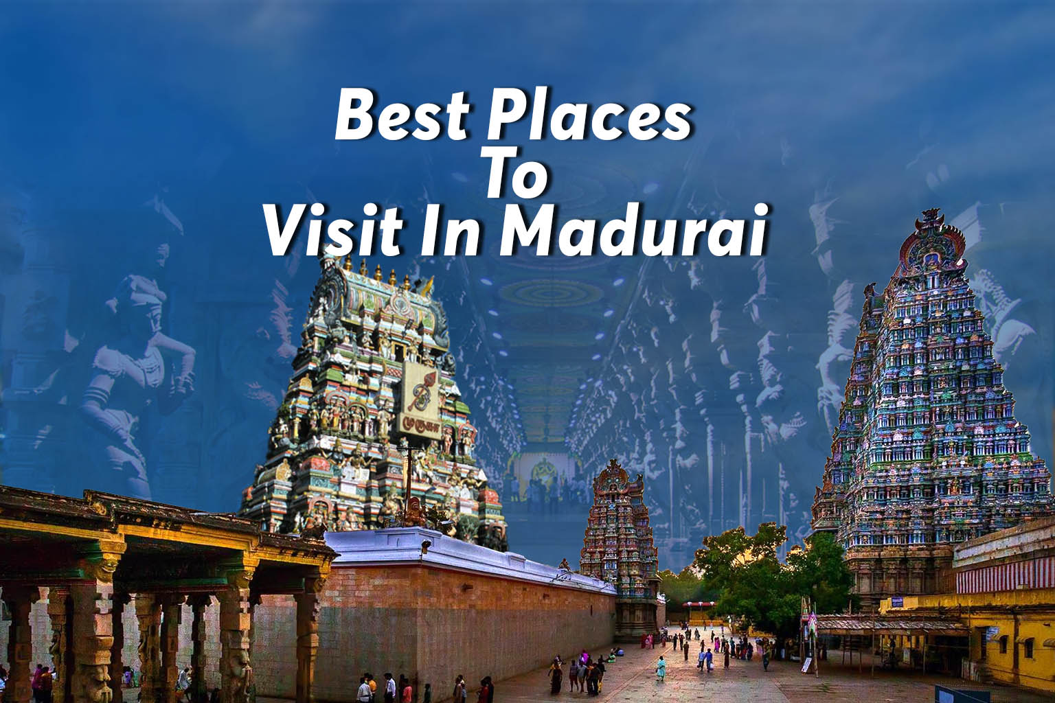 Best Places To Visit In Madurai
