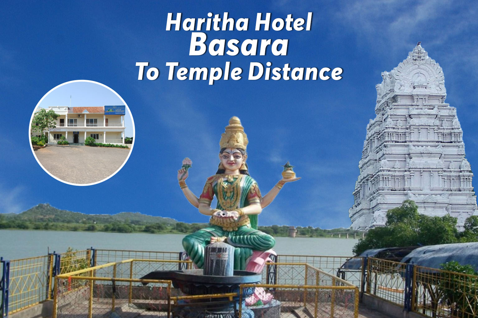 Haritha Hotel Basara To Temple Distance