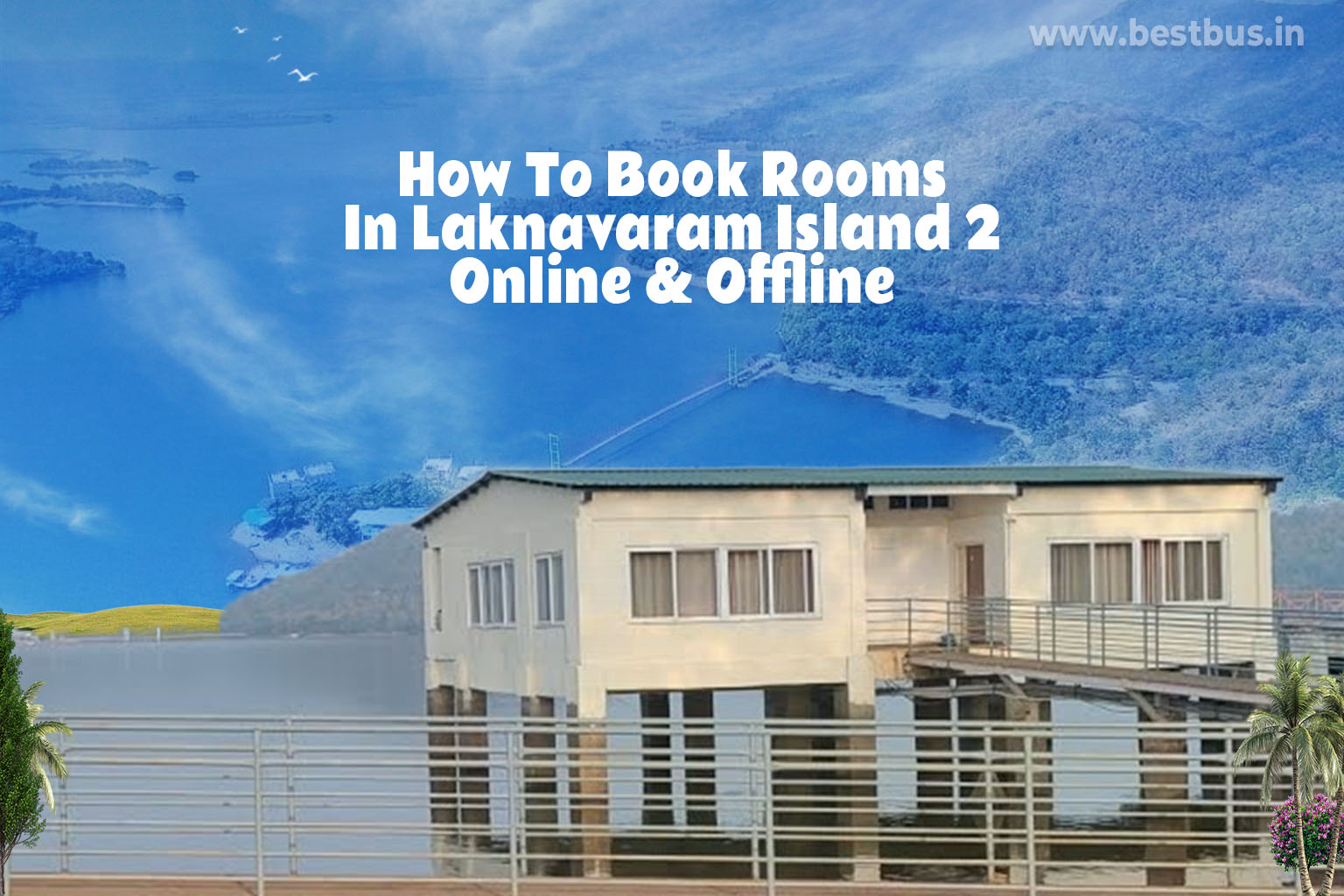 How To Book Rooms In Laknavaram Island 2 Online & Offline