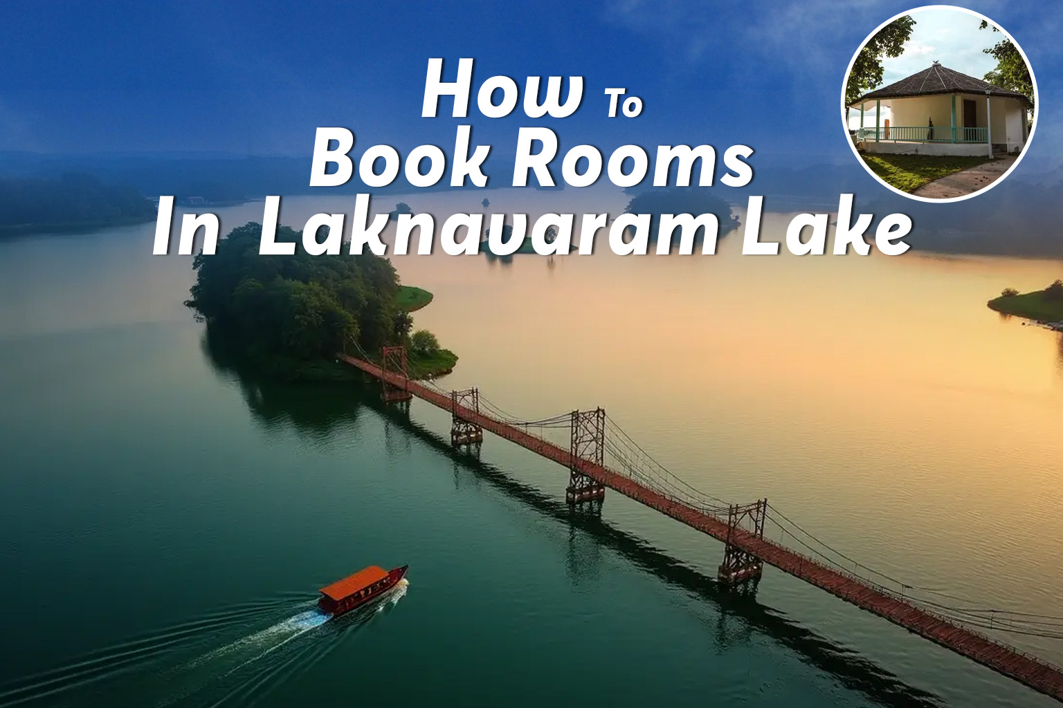 How To Book Rooms In Laknavaram Lake