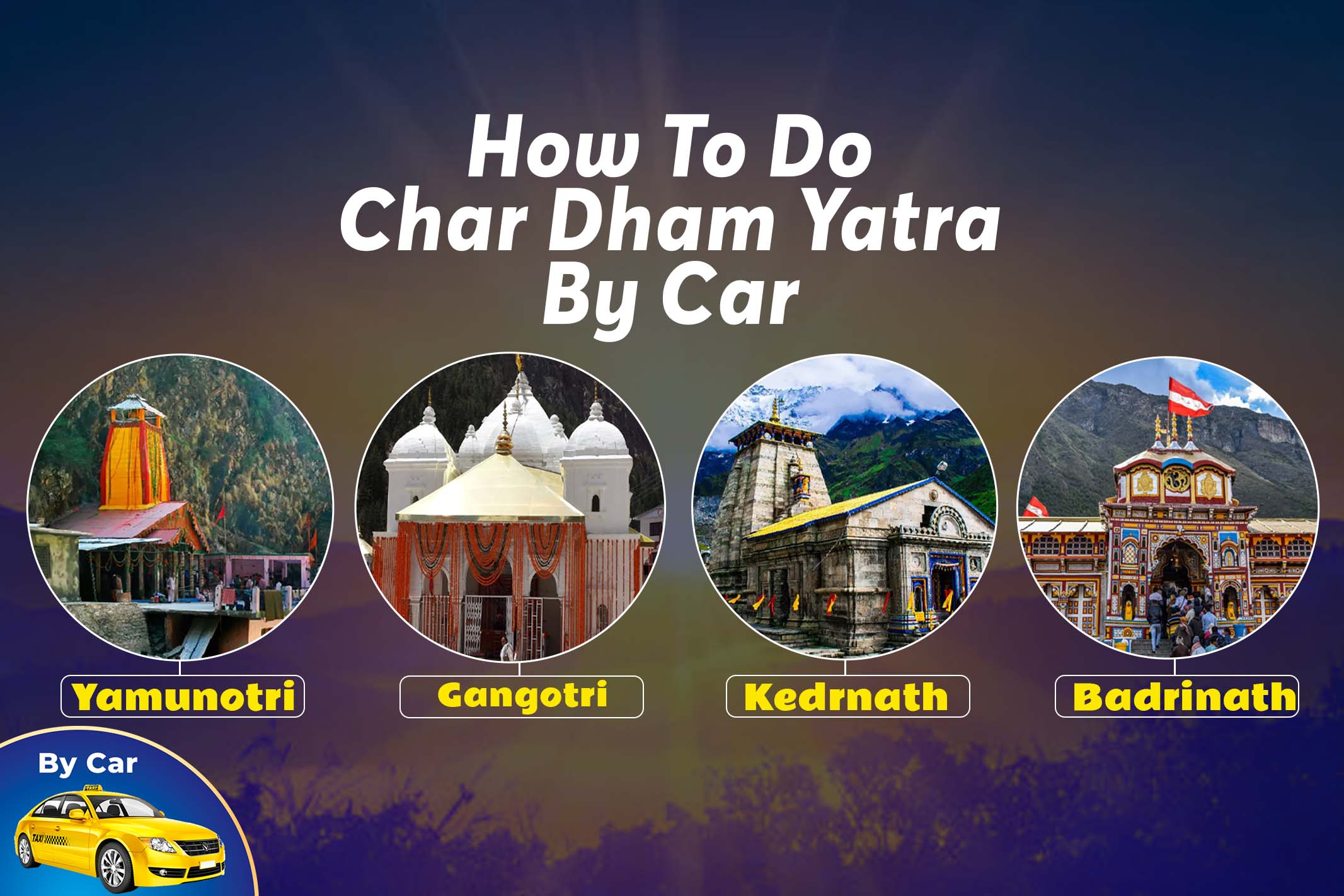 How To Do Char Dham Yatra By Car