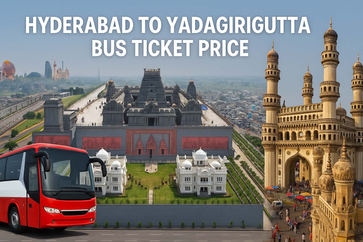 Hyderabad To Yadagirigutta Bus Ticket Price