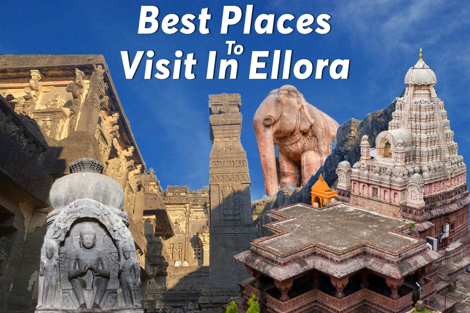 Places To Visit In Ellora