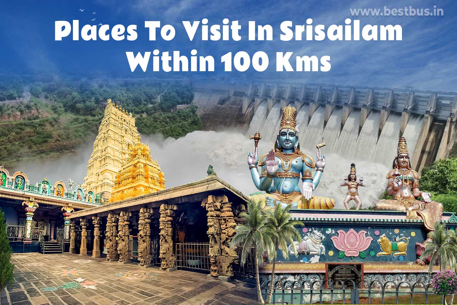 Places To Visit In Srisailam Within 100 Kms